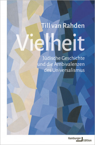 Till van Rahden: Vielheit