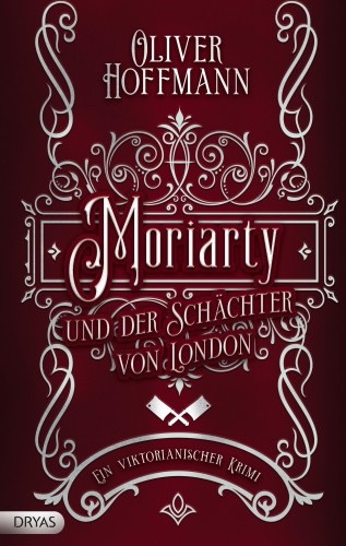 Oliver Hoffmann: Moriarty und der Schächter von London