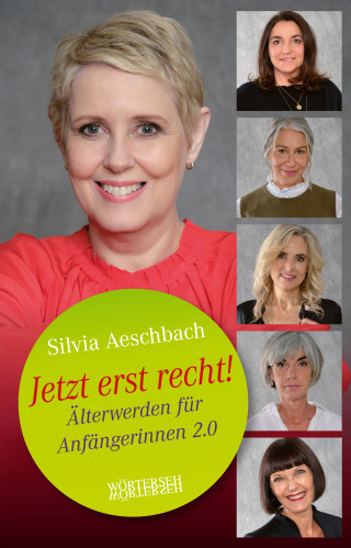 Silvia Aeschbach: Jetzt erst recht!