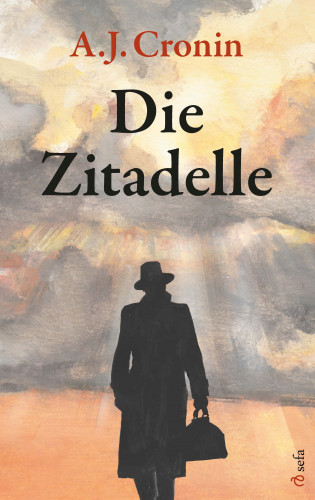 A.J. Cronin: Die Zitadelle