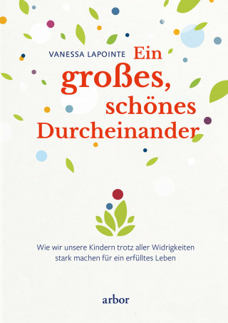 Vanessa Lapointe: Ein großes, schönes Durcheinander