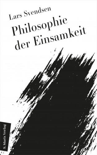 Lars Fredrik Händler Svendsen: Philosophie der Einsamkeit