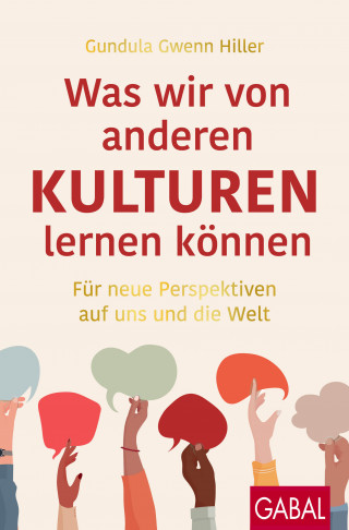 Gundula Gwenn Hiller: Was wir von anderen Kulturen lernen können
