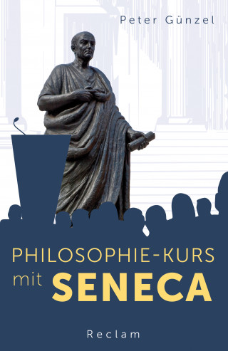 Peter Günzel: Philosophie-Kurs mit Seneca