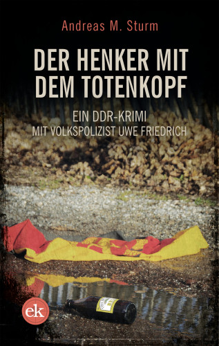 Andreas M. Sturm: Der Henker mit dem Totenkopf