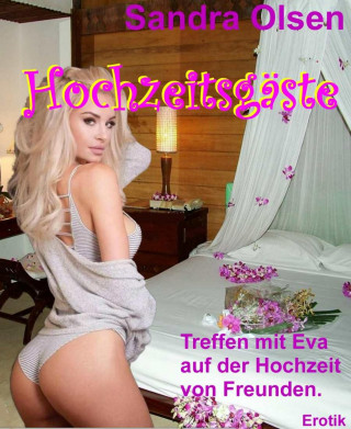 Sandra Olsen: Hochzeitsgäste