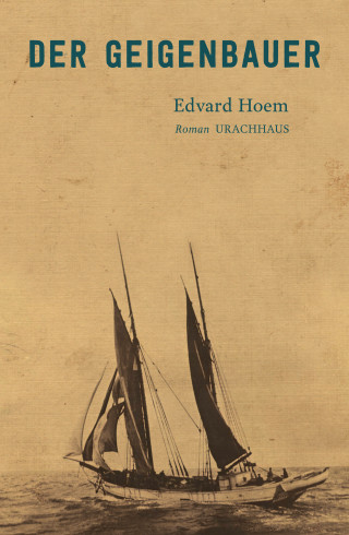 Edvard Hoem: Der Geigenbauer