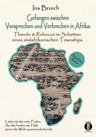 Ina Broich: Gefangen zwischen Versprechen und Verbrechen in Afrika