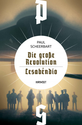 Paul Scheerbart: Die große Revolution / Lesabéndio