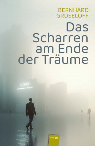 Bernhard Grdseloff: Das Scharren am Ende der Träume