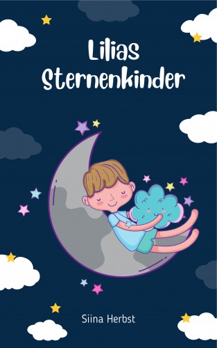 Siina Herbst: Lilias Sternenkinder