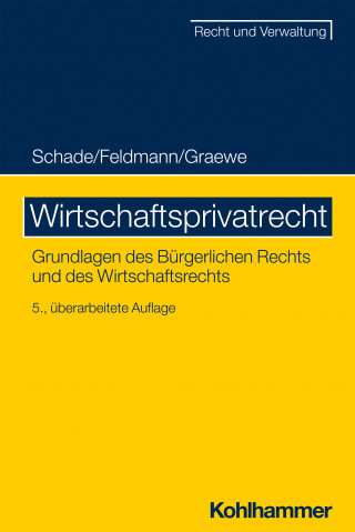Georg Friedrich Schade, Eva Feldmann: Wirtschaftsprivatrecht