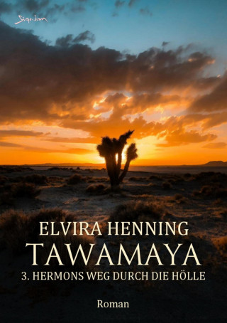 Elvira Henning: TAWAMAYA - 3. HERMONS WEG DURCH DIE HÖLLE