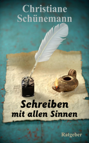 Christiane Schünemann: Schreiben mit allen Sinnen