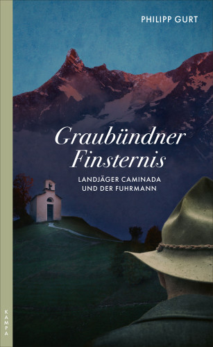 Philipp Gurt: Graubündner Finsternis