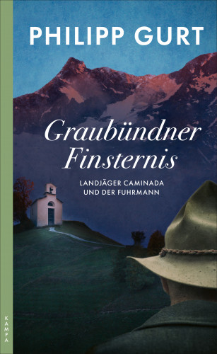 Philipp Gurt: Graubündner Finsternis