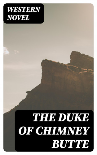 Western Novel: The Duke of Chimney Butte