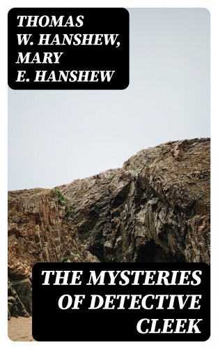 Thomas W. Hanshew, Mary E. Hanshew: The Mysteries of Detective Cleek