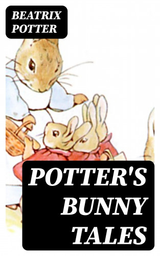 Beatrix Potter: Potter's Bunny Tales