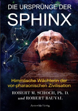 Robert M. Schoch, Robert Bauval: Die Ursprünge der Sphinx