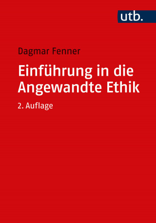 Dagmar Fenner: Einführung in die Angewandte Ethik