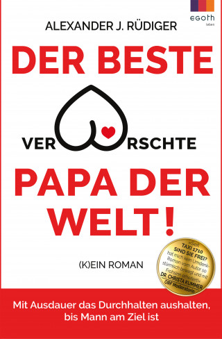 Alexander J. Rüdiger: Der beste verarschte Papa der Welt