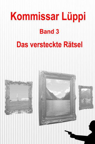 Markus Schmitz: Kommissar Lüppi - Band 3