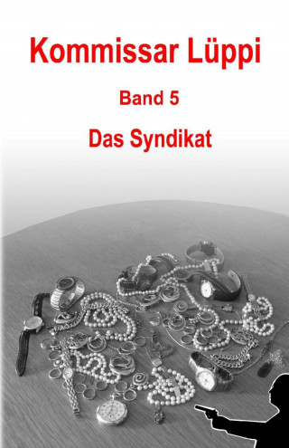 Markus Schmitz: Kommissar Lüppi - Band 5