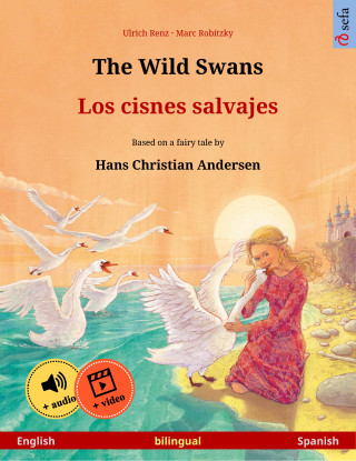 Ulrich Renz: The Wild Swans – Los cisnes salvajes (English – Spanish)