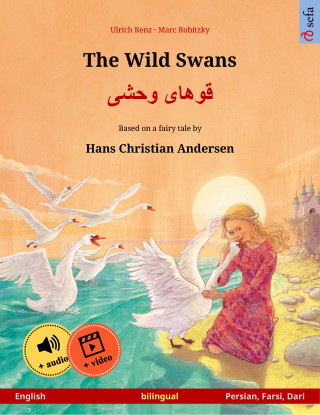Ulrich Renz: The Wild Swans – قوهای وحشی (English – Persian, Farsi, Dari)