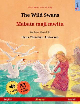 Ulrich Renz: The Wild Swans – Mabata maji mwitu (English – Swahili)