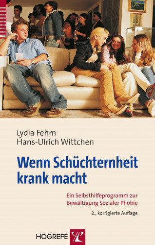 Lydia Fehm, Hans-Ulrich Wittchen: Wenn Schüchternheit krank macht