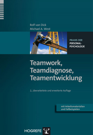 Rolf van Dick, Michael A. West: Teamwork, Teamdiagnose, Teamentwicklung