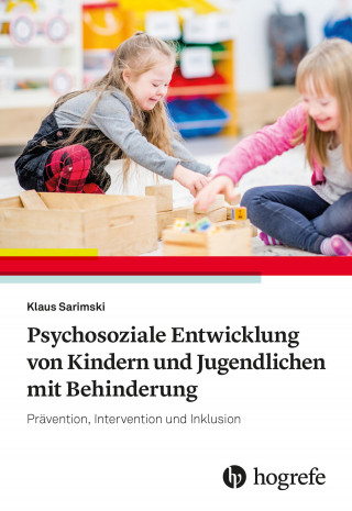 Klaus Sarimski: Psychosoziale Entwicklung von Kindern und Jugendlichen mit Behinderung