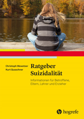 Christoph Wewetzer, Kurt Quaschner: Ratgeber Suizidalität
