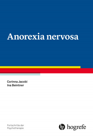 Corinna Jacobi, Ina Beintner: Anorexia nervosa