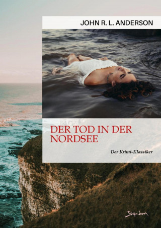 John R. L. Anderson: DER TOD IN DER NORDSEE