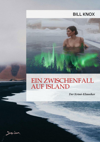 Bill Knox: EIN ZWISCHENFALL AUF ISLAND