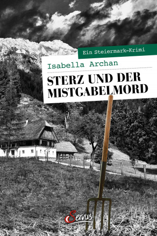 Isabella Archan: Sterz und der Mistgabelmord