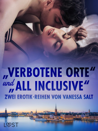 Vanessa Salt: "Verbotene Orte" und "All Inclusive": Zwei Erotik-Reihen von Vanessa Salt