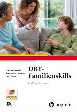 Claudia Trasselli, Anne Kristin von Auer, Hans Gunia: DBT-Familienskills