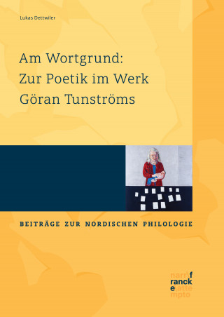 Lukas Dettwiler: Am Wortgrund: Zur Poetik im Werk Göran Tunströms