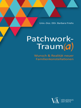 Barbara Friehs: Patchwork-Traum(a)