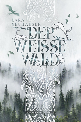 Lara Neuhauser: Der Weisse Wald