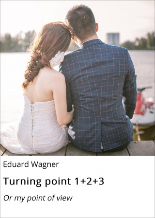 Eduard Wagner: Turning point 1+2+3