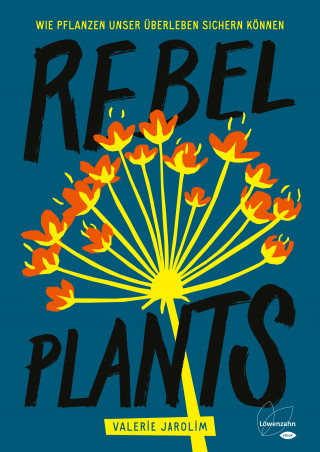 Valerie Jarolim: Rebel Plants