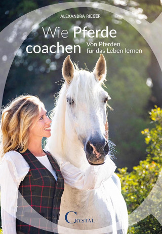 Alexandra Rieger: Wie Pferde coachen
