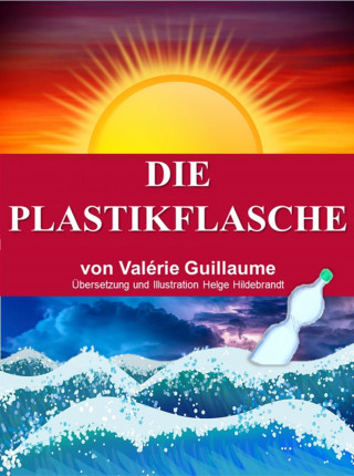 Valérie Guillaume: Die Plastikflasche