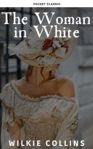 Wilkie Collins, Pocket Classic: The Woman in White