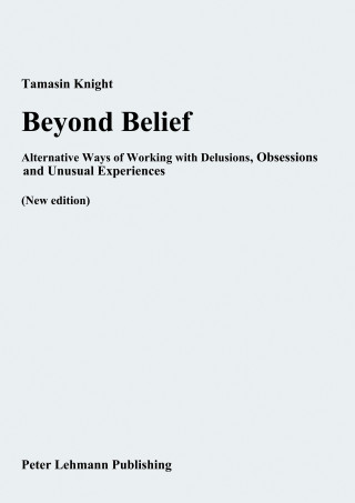 Tamasin Knight, Elaine Hewis, Rufus May: Beyond Belief